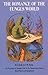 The Romance of the Fungus World by R.T. Rolfe