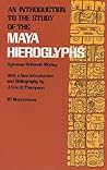 An Introduction to the Study of the Maya Hieroglyphs (Native American)