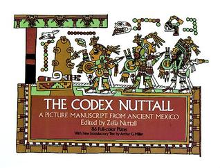 The Codex Nuttall: A Picture Manuscript from Ancient Mexico