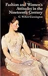 Fashion and Women's Attitudes in the Nineteenth Century (Dover Fashion and Costumes)