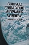 Science from Your Airplane Window Science from Your Airplane Window