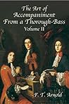 The Art of Accompaniment from a Thorough-Bass: As Practiced in the XVII and XVIII Centuries, Volume II (Volume 2) (Dover Books On Music: Analysis)