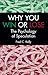 Why You Win or Lose: The Psychology of Speculation