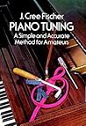 Piano Tuning: A Simple and Accurate Method for Amateurs (Dover Books On Music: Piano)