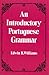 Introduction to Portuguese Grammar (Dover Language Guides)
