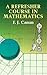 A Refresher Course in Mathematics