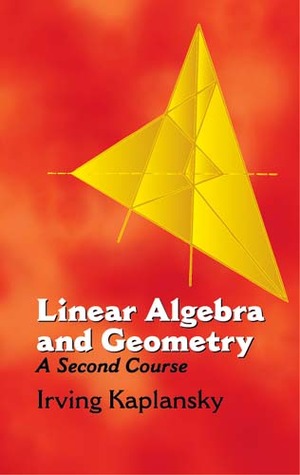 Linear Algebra and Geometry: A Second Course (Dover Books on Mathematics)