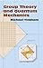 Group Theory and Quantum Mechanics by Michael Tinkham