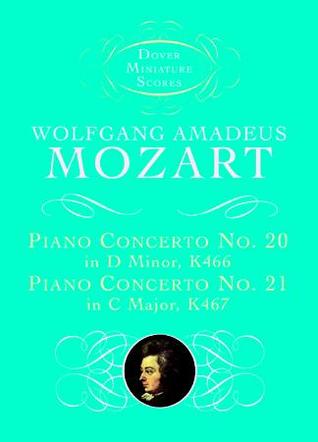 Piano Concerto No. 20, K466, and Piano Concerto No. 21, K467 (Dover Miniature Scores: Orchestral)