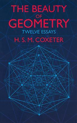 The Beauty of Geometry: Twelve Essays (Dover Books on Mathematics)