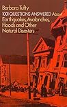 1001 Questions Answered About: Earthquakes, Avalanches, Floods and Other Natural Disasters