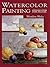 Watercolor Painting Step by Step (Dover Art Instruction)