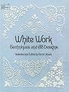 White Work: Techniques and 188 Designs (Dover Crafts: Embroidery & Needlepoint)
