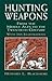 Hunting Weapons from the Middle Ages to the Twentieth Century: With 288 Illustrations