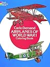 Airplanes of World War I Coloring Book (Dover Planes Trains Automobiles Coloring) Airplanes of World War I Coloring Book (Dover Planes Trains Automobiles Coloring)