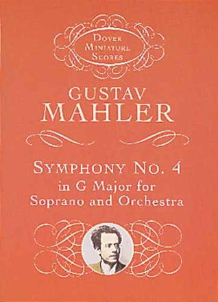 Symphony No. 4 in G Major for Soprano and Orchestra (Dover Miniature Scores: Orchestral)