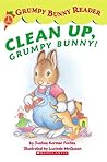 Clean Up, Grumpy Bunny! (Grumpy Bunny Reader)