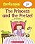 The Princess and the Pretzel (Phonics Tales: pr)
