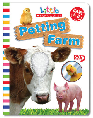 Petting Farm (Little Scholastic; Book & DVD)