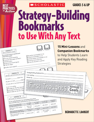 Strategy-Building Bookmarks to Use With Any Text: 15 Bookmarks With Companion Mini-Lessons to Help Students Learn and Apply