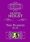 The Planets: Op. 32 (Dover Miniature Scores: Orchestral) The Planets: Op. 32 (Dover Miniature Scores: Orchestral)
