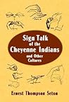 Sign Talk of the Cheyenne Indians Sign Talk of the Cheyenne Indians