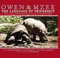 Owen & Mzee: Language Of Friendship