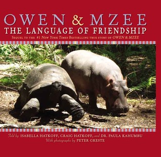 Owen & Mzee: Language Of Friendship (Hardcover)
