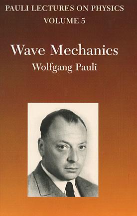 Pauli Lectures on Physics: Volume 5, Wave Mechanics (Paperback)