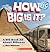 How Big Is It? by Ben Hillman
