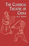 The Classical Theatre of China