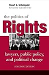 The Politics of Rights: Lawyers, Public Policy, and Political Change