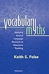 Vocabulary Myths: Applying Second Language Research to Classroom Teaching (The Myths Series)