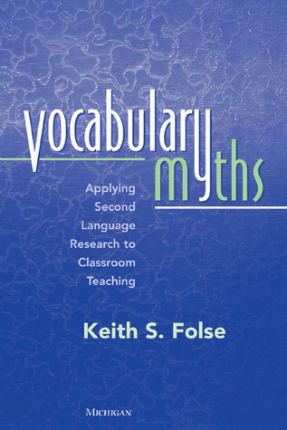 Vocabulary Myths: Applying Second Language Research to Classroom Teaching (The Myths Series)