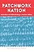 Patchwork Nation: Sectionalism and Political Change in American Politics