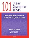 101 Clear Grammar Tests: Reproducible Grammar Tests for ESL/EFL Classes