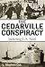 The Cedarville Conspiracy: ...
