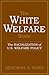 The White Welfare State: Th...