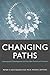 Changing Paths by Mick Moore