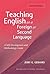 Teaching English as a Foreign or Second Language: A Self-Development and Methodology Guide (Michigan Teacher Training)