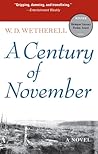 A Century of November by W.D. Wetherell