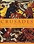 Crusades: The Illustrated H...