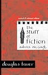 The Stuff of Fiction: Advice on Craft