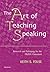 The Art of Teaching Speaking: Research and Pedagogy for the ESL/EFL Classroom