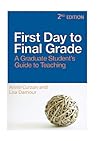 First Day to Final Grade: A Graduate Student's Guide to Teaching