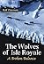 The Wolves of Isle Royale by Rolf Peterson