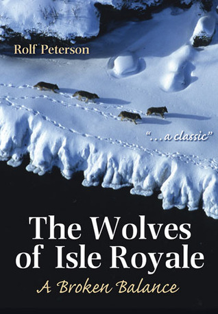 The Wolves of Isle Royale: A Broken Balance (Paperback)