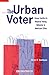 The Urban Voter: Group Conflict and Mayoral Voting Behavior in American Cities (The Politics Of Race And Ethnicity)