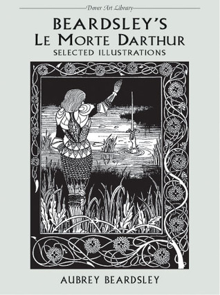 Beardsley's Le Morte D'Arthur: Selected Illustrations (Paperback)