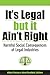 It's Legal but It Ain't Right: Harmful Social Consequences of Legal Industries (Evolving Values For A Capitalist World)